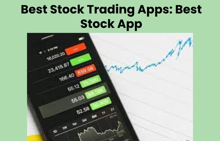 Best Stock Trading Apps: Best Stock App