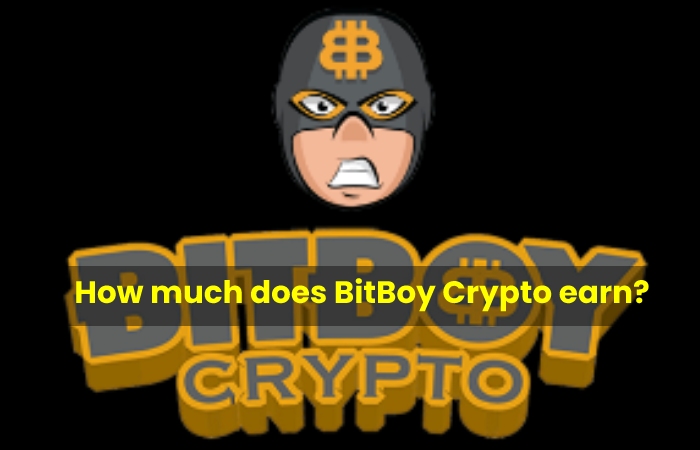 How much does BitBoy Crypto earn?