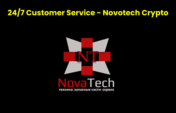 24/7 Customer Service - Novotech Crypto