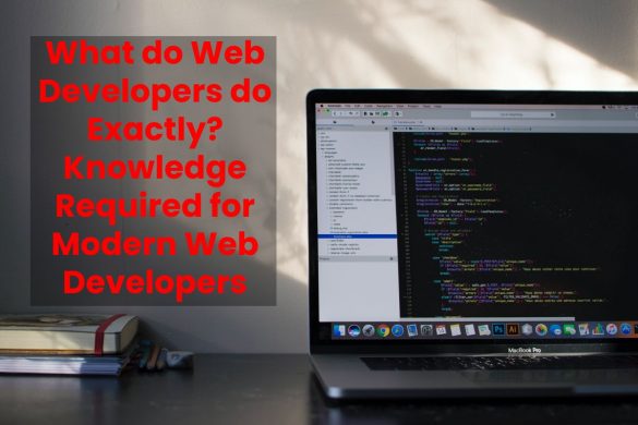 What do Web Developers do Exactly? Knowledge Required for Modern Web Developers