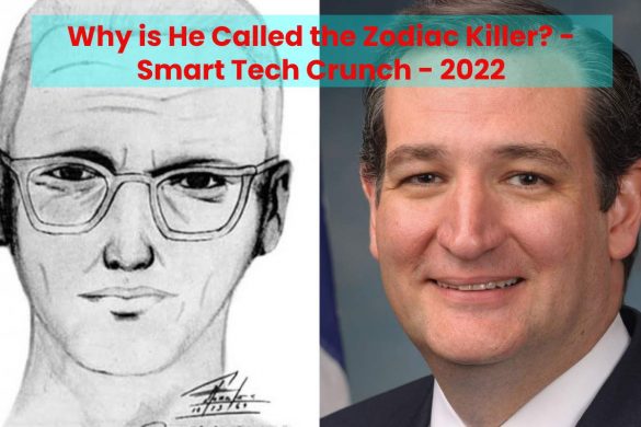 Why is He Called the Zodiac Killer? - Smart Tech Crunch - 2022
