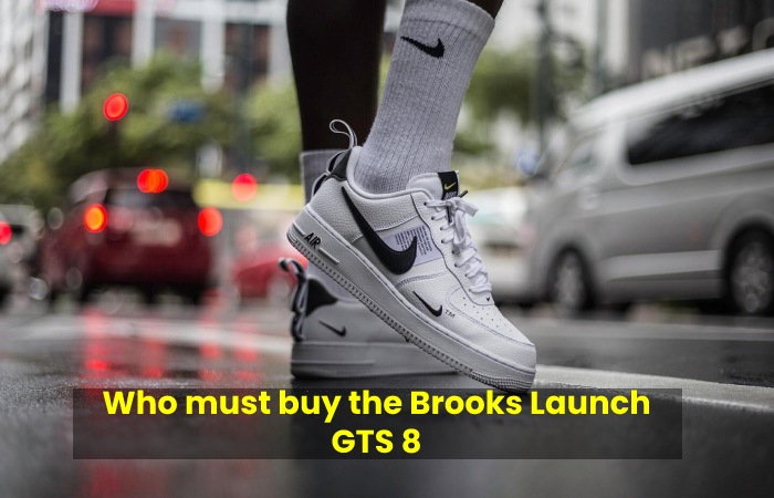 Who must buy the Brooks Launch GTS 8