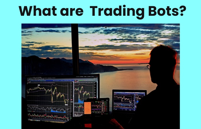 What are  Trading Bots?