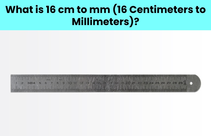 What is 16 cm to mm (16 Centimeters to Millimeters)?