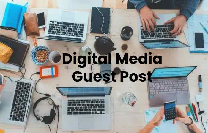 Digital Media Guest Post