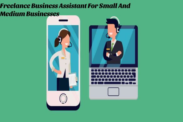 Freelance Business Assistant For Small And Medium Businesses