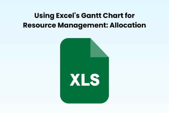 Using Excel's Gantt Chart for Resource Management: Allocation