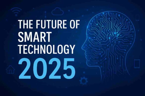 Future of Smart Technology 2025