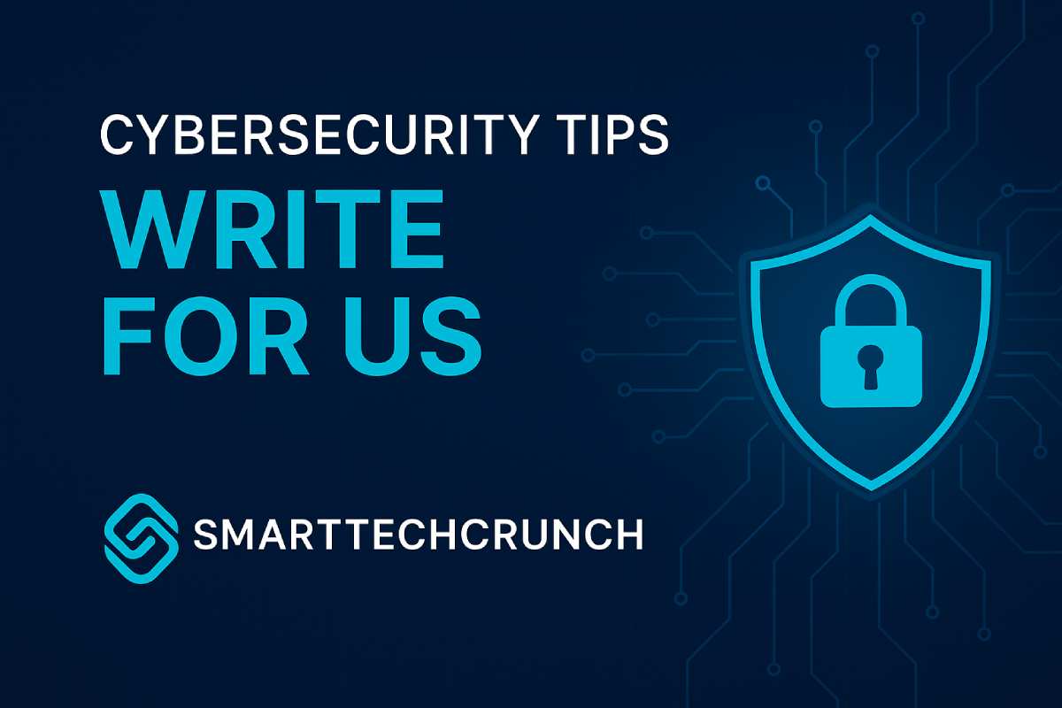 Cybersecurity Tips – Write for Us 