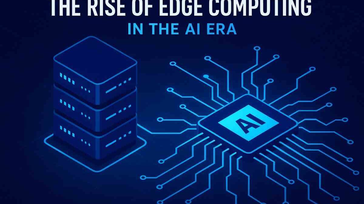 The Rise of Edge Computing in the AI Era